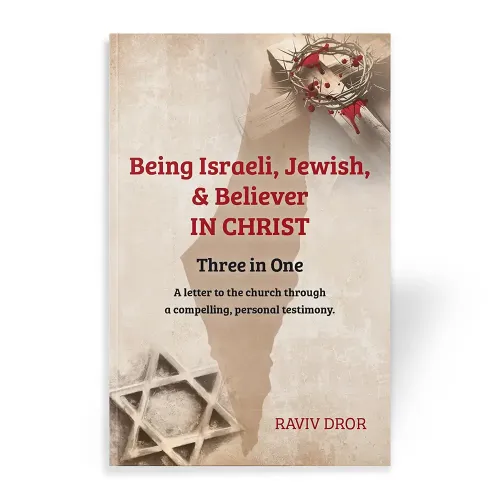 Being Israeli, Jewish & Believer in Christ book by Raviv Dror