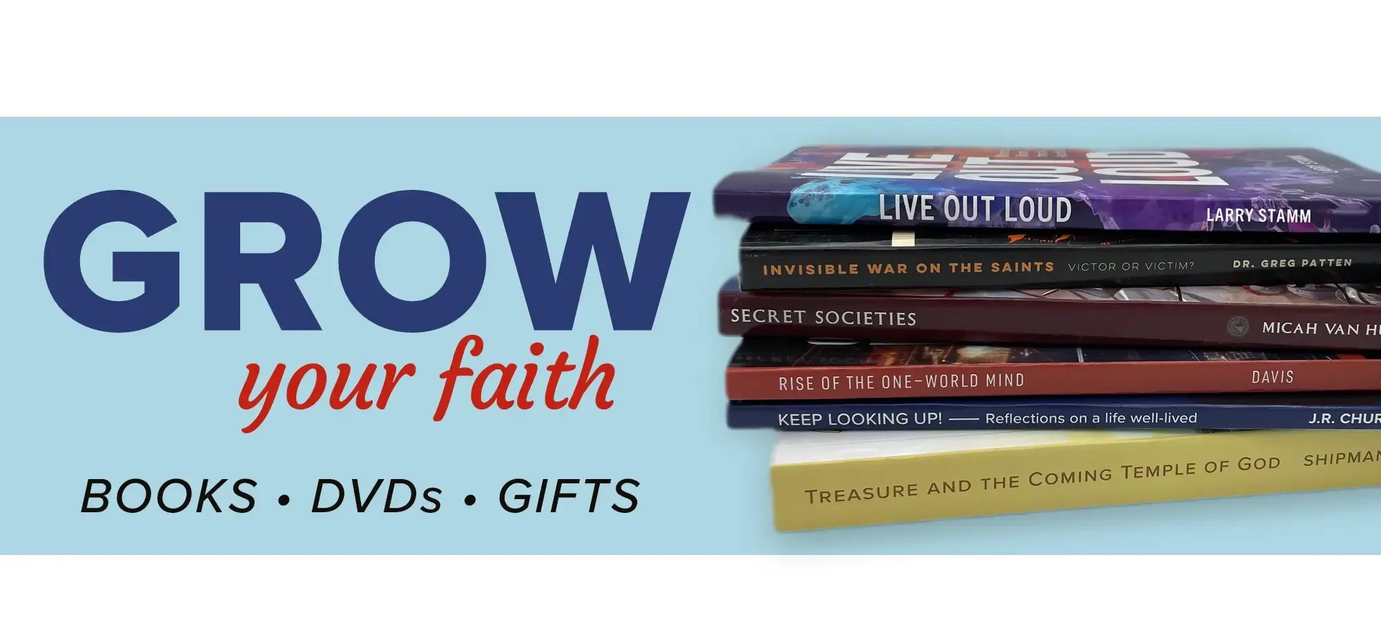 Grow your faith -- books, DVDs, gifts