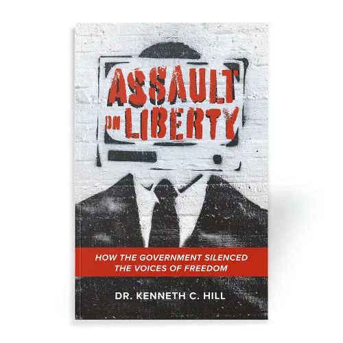 Assault on Liberty by Kenneth Hill