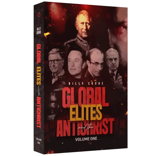 Global Elites and the Antichrist by Billy Crone