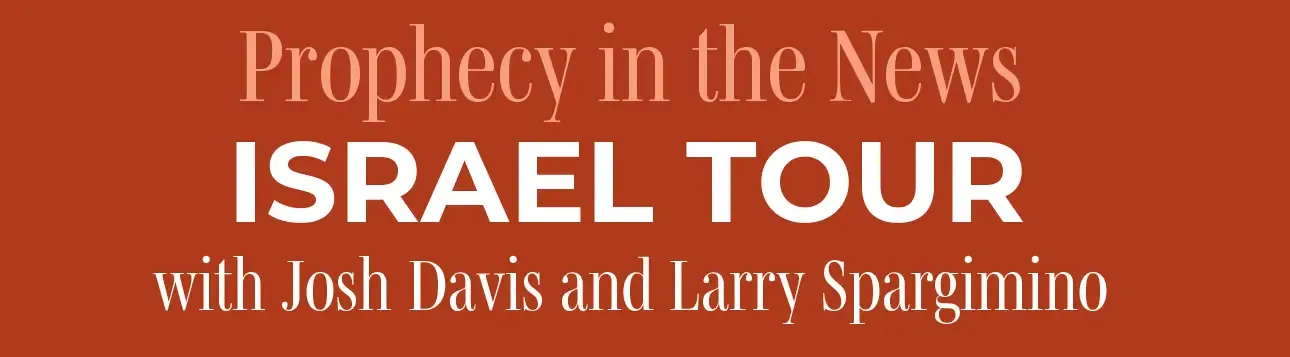 Prophecy in the News Israel Tour