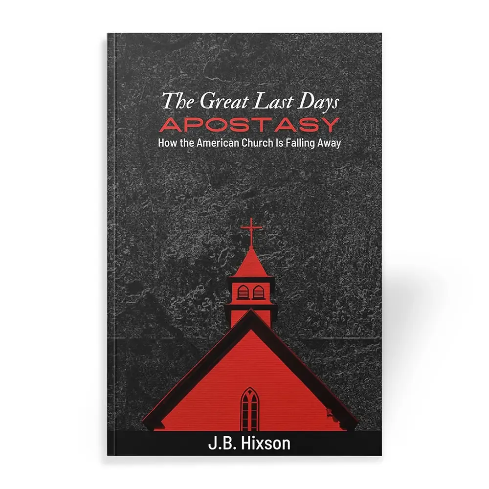 The Great Last Days Apostasy book by J.B. Hixson