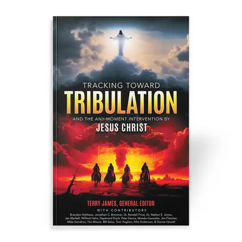 Tracking Toward Tribulation by Terry James