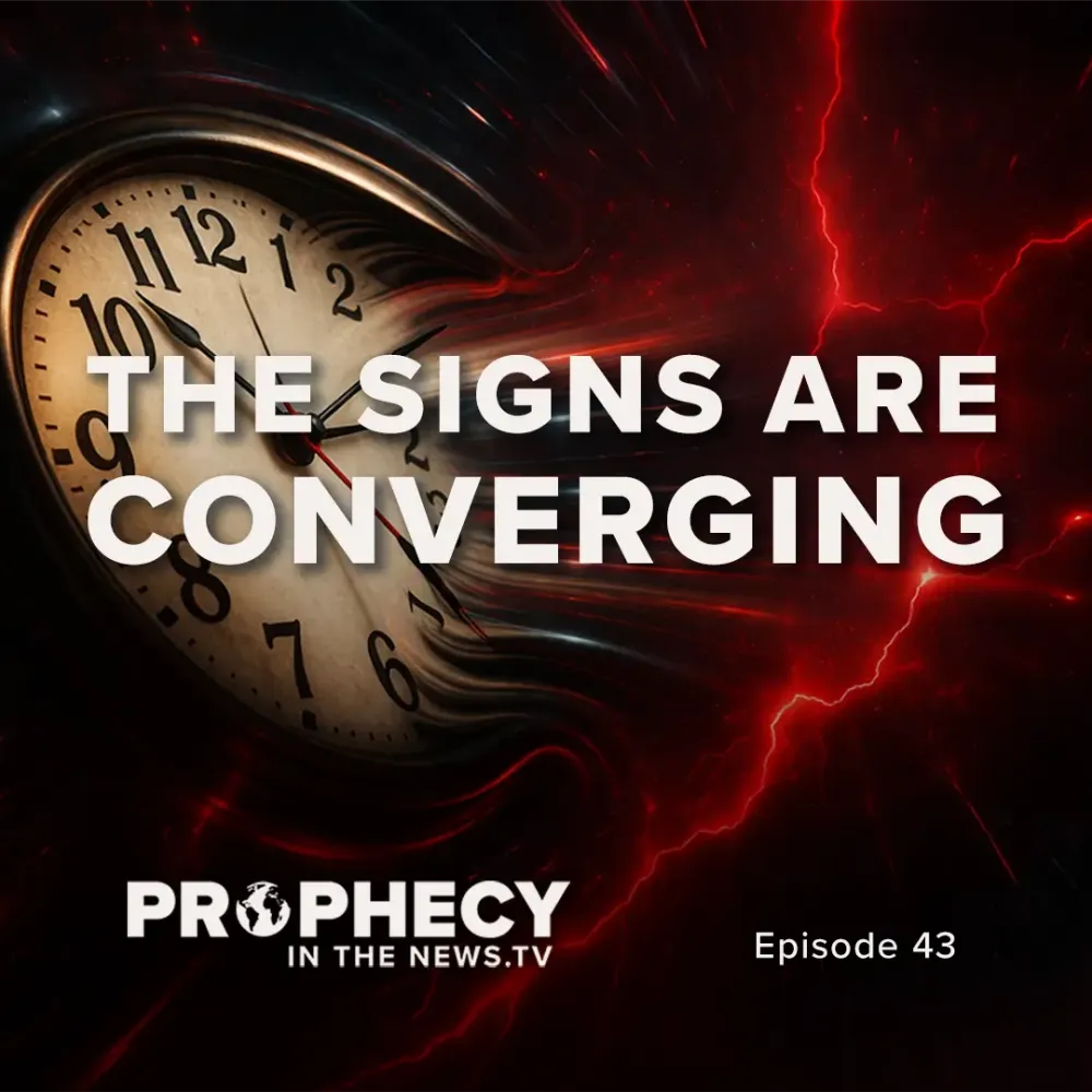 Prophecy in the News TV episode 43 The Signs Are Converging