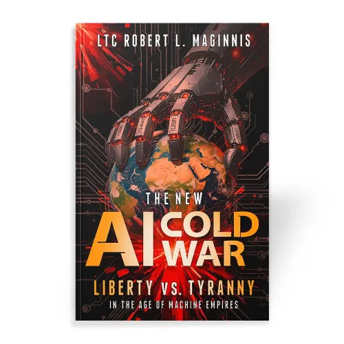 The New A.I. Cold War book by LTC Robert Maginnis