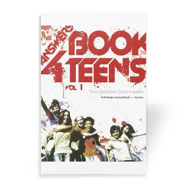 Answers Book 4 Teens Vol. 1 by Bodie Hodge, Tommy Mitchell, with Ken Ham