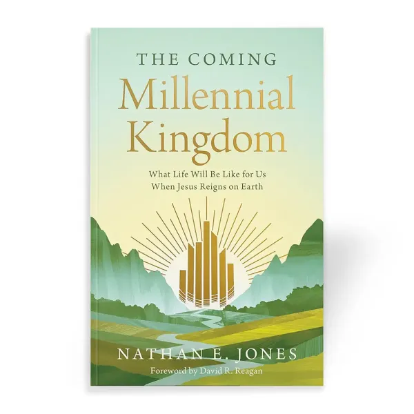 The Coming Millennial Kingdom book by Nathan E. Jones
