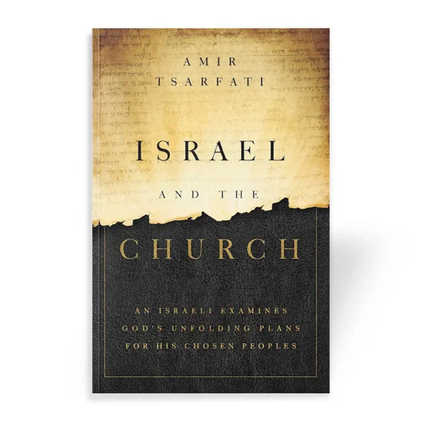 Israel and the Church by Amir Tsarfati