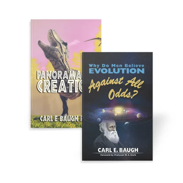 Panorama of Creation and Why Do Men Believe Evolution Against All Odds two-book collection by Carl Baugh