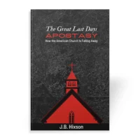 The Great Last Days Apostasy book by J.B. Hixson