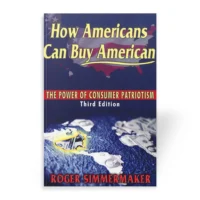 How Americans Can Buy American book by Roger Simmermaker