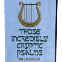 Those Incredibly Cryptic Psalms