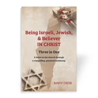 Being Israeli, Jewish & Believer in Christ book by Raviv Dror