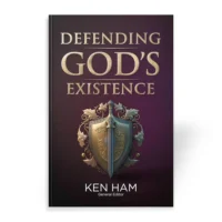 Defending God’s Existence book by Ken Ham