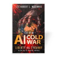The New A.I. Cold War book by LTC Robert Maginnis