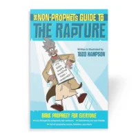 The Non-Prophet's Guide to the Rapture book by Todd Hampson