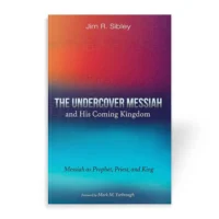 The Undercover Messiah and His Coming Kingdom book by Jim R. Sibley