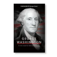 George Washington: A Life Lived for God & Country Book