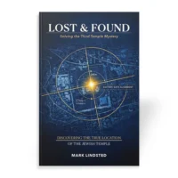 Lost & Found: Solving the Third Temple Mystery book by Mark Lindsted