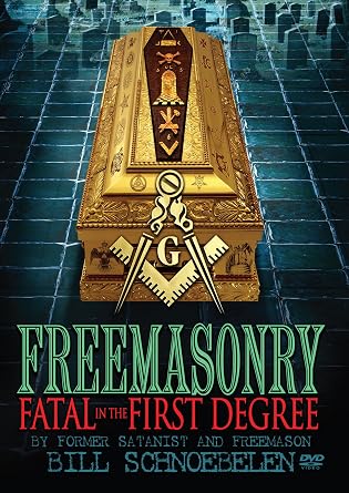 Freemasonry: Fatal in the First Degree