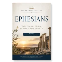 The Scripture Speaks: Ephesians