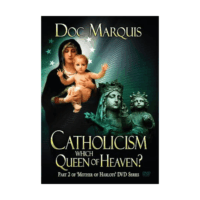 Catholicism: Which Queen of Heaven? (Digital Download)