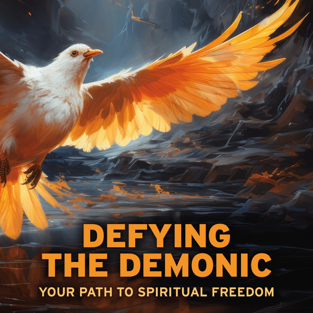 Defying The Demonic: Your Path to Spiritual Freedom (Digital Download)