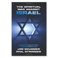 The Spiritual War Against Israel