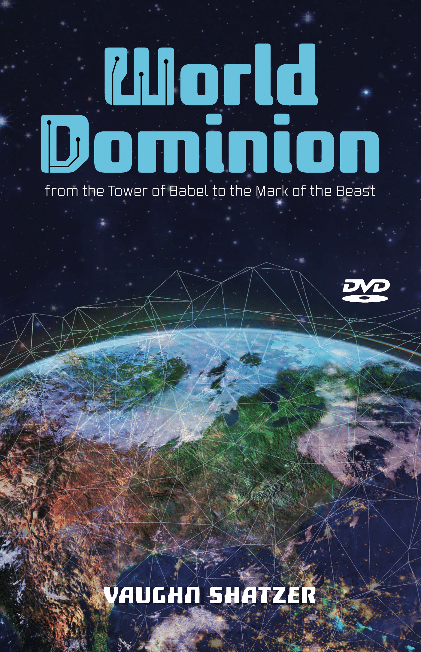 World Dominion: From the Tower of Babel to the Mark of the Beast (Digital Download)