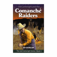 Jed Cartwright and the Comanche Raiders (Book 3)