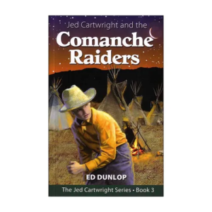 Jed Cartwright and the Comanche Raiders (Book 3)