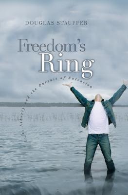 Freedom's Ring - Douglas Stauffer