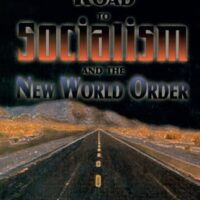 The Road to Socialism and the New World Order - Dennis Cuddy