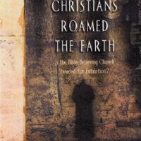 When Christians Roamed The Earth
