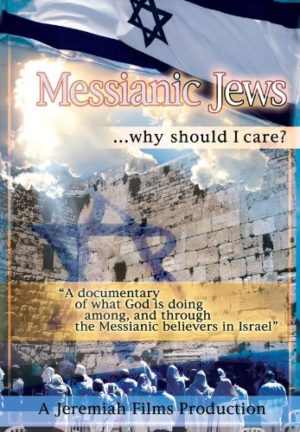 Messianic Jews... Why Should I Care? Documentary DVD