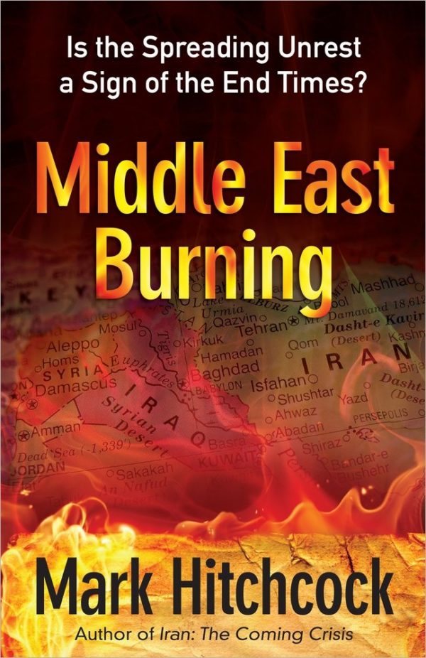 Middle East Burning - Mark Hitchcock
