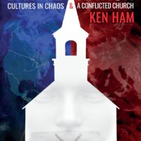 Divided Nation: Cultures in Chaos & A Conflicted Church - Ken Ham