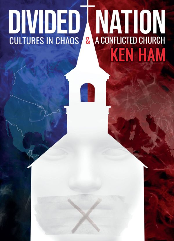 Divided Nation: Cultures in Chaos & A Conflicted Church - Ken Ham