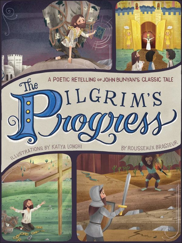 The Pilgrim's Progress : A Poetic Retelling of John Bunyan’s Classic Tale Hardcover – Illustrated