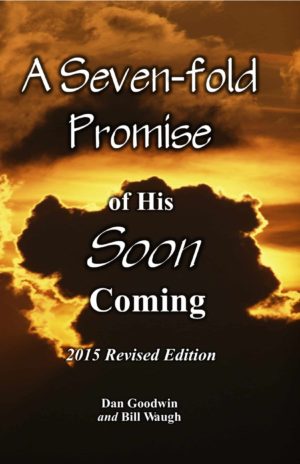A Seven-Fold Promise Of His Soon Coming - Dan Goodwin