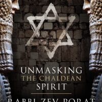 Unmasking the Chaldean Spirit - Rabbi Zev Porat