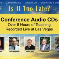Is It Too Late? Las Vegas Prophecy Conference (Audio CDs)