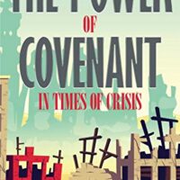 The Power of Covenant in Times of Crisis