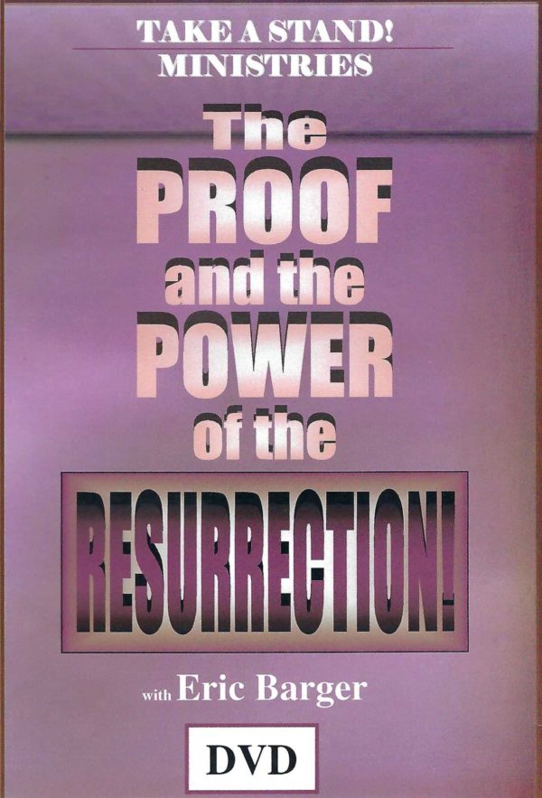 The Proof and the Power of the Resurrection! (DVD) Eric Barger