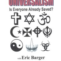 Universalism: Is Everyone Already Saved? (DVD) Eric Barger