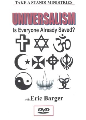 Universalism: Is Everyone Already Saved? (DVD) Eric Barger