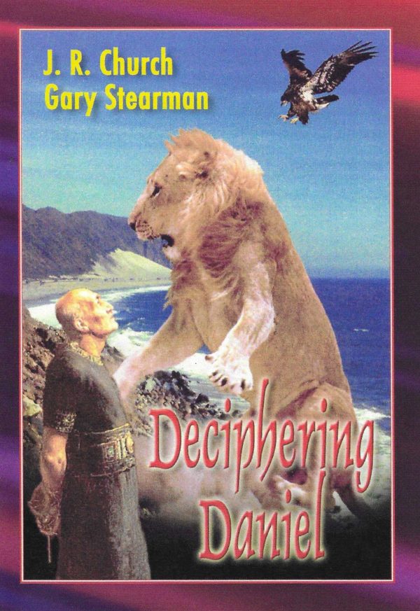 Deciphering Daniel (DVD Set) J.R. Church with Gary Stearman
