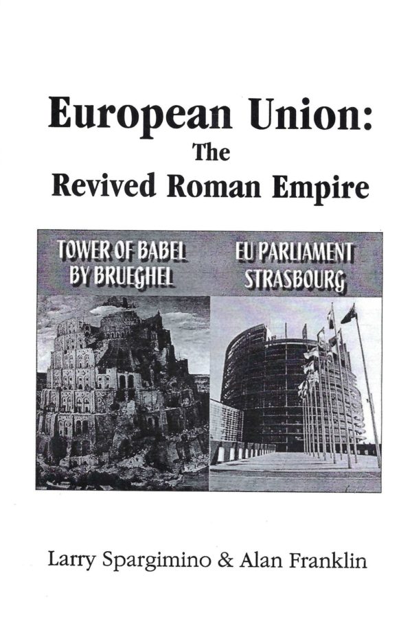 European Union: The Revived Roman Empire - Larry Spargimino and Alan Franklin