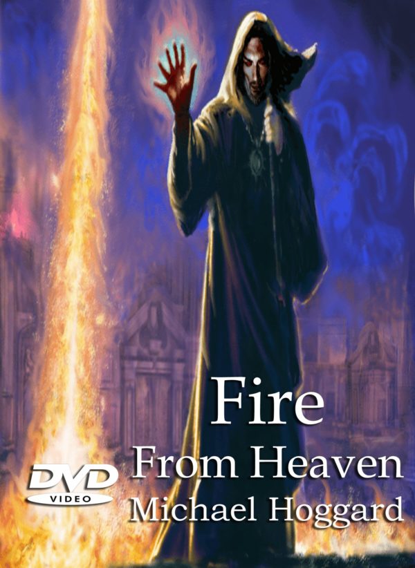 Fire From Heaven (DVD) Michael Hoggard