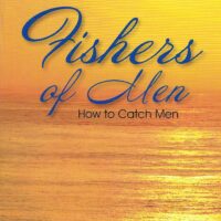 Fishers of Men: How to Catch Men (Evangelism Booklet) T.R. Moore